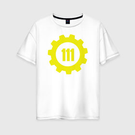 Женская футболка хлопок Oversize с принтом Vault 111 в Екатеринбурге, 100% хлопок | свободный крой, круглый ворот, спущенный рукав, длина до линии бедер
 | vault 111 fallout 4 фаллаут