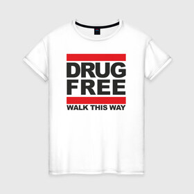 Женская футболка хлопок с принтом Без наркотиков в Екатеринбурге, 100% хлопок | прямой крой, круглый вырез горловины, длина до линии бедер, слегка спущенное плечо | drugfree | punk | straight edge | sxe | зож
