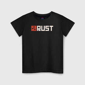 Детская футболка хлопок с принтом RUST в Екатеринбурге, 100% хлопок | круглый вырез горловины, полуприлегающий силуэт, длина до линии бедер | game rust | raid | rust | игра раст | логотип игры rust ржавый | раст | рейд