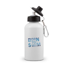 Бутылка спортивная с принтом Born to Swim в Екатеринбурге, металл | емкость — 500 мл, в комплекте две пластиковые крышки и карабин для крепления | borm to swimswim | born to swim | swimming | плавание