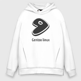 Мужское худи Oversize хлопок с принтом Gentoo linux в Екатеринбурге, френч-терри — 70% хлопок, 30% полиэстер. Мягкий теплый начес внутри —100% хлопок | боковые карманы, эластичные манжеты и нижняя кромка, капюшон на магнитной кнопке | Тематика изображения на принте: gentoo | gentoo linuxпрограммист | linux | unix | админ