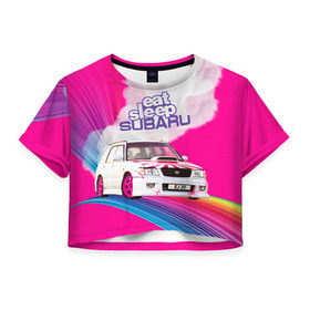 Женская футболка 3D укороченная с принтом Subaru в Екатеринбурге, 100% полиэстер | круглая горловина, длина футболки до линии талии, рукава с отворотами | drag | eat | ej20 | forester | jdm | rainbow | sf5 | sleep | subaru | субару | супердрифтбитва | форестер
