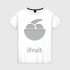 Женская футболка хлопок с принтом iFruit в Екатеринбурге, 100% хлопок | прямой крой, круглый вырез горловины, длина до линии бедер, слегка спущенное плечо | 