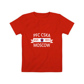 Детская футболка хлопок с принтом ЦСКА Москва 1911 в Екатеринбурге, 100% хлопок | круглый вырез горловины, полуприлегающий силуэт, длина до линии бедер | цска