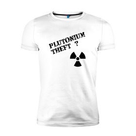 Мужская футболка премиум с принтом Вор плутония в Екатеринбурге, 92% хлопок, 8% лайкра | приталенный силуэт, круглый вырез ворота, длина до линии бедра, короткий рукав | 