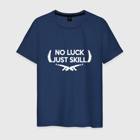 Мужская футболка хлопок с принтом No Luck Just Skill в Екатеринбурге, 100% хлопок | прямой крой, круглый вырез горловины, длина до линии бедер, слегка спущенное плечо. | cs | cs go | global offensive