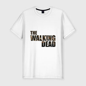 Мужская футболка премиум с принтом The walking dead в Екатеринбурге, 92% хлопок, 8% лайкра | приталенный силуэт, круглый вырез ворота, длина до линии бедра, короткий рукав | Тематика изображения на принте: мертвецы | ходячие