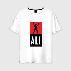 Женская футболка хлопок Oversize с принтом Ali by boxcluber в Екатеринбурге, 100% хлопок | свободный крой, круглый ворот, спущенный рукав, длина до линии бедер
 | Тематика изображения на принте: muhammad ali | мухаммед али