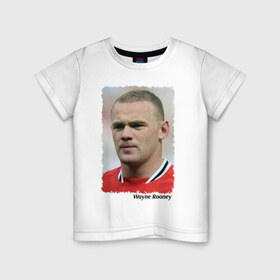 Детская футболка хлопок с принтом Wayne Rooney в Екатеринбурге, 100% хлопок | круглый вырез горловины, полуприлегающий силуэт, длина до линии бедер | wayne rooney | англия | апл | лига чемпионов | мю | уэйн руни | футбол