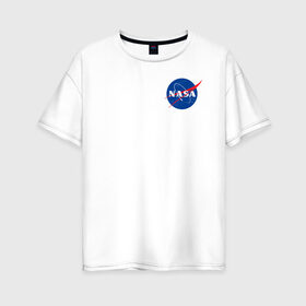 Женская футболка хлопок Oversize с принтом NASA в Екатеринбурге, 100% хлопок | свободный крой, круглый ворот, спущенный рукав, длина до линии бедер
 | астронавты | космос | наса