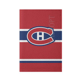 Обложка для паспорта матовая кожа с принтом Montreal Canadiens в Екатеринбурге, натуральная матовая кожа | размер 19,3 х 13,7 см; прозрачные пластиковые крепления | hockey | montreal canadien | nhl | нхл | спорт | хоккей