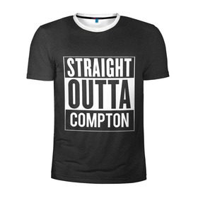 Мужская футболка 3D спортивная с принтом Straight Outta Compton в Екатеринбурге, 100% полиэстер с улучшенными характеристиками | приталенный силуэт, круглая горловина, широкие плечи, сужается к линии бедра | Тематика изображения на принте: compton | n.w.a. | nwa | outta | straight | голос улиц