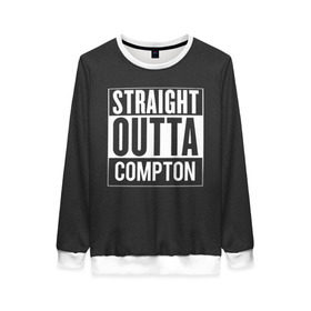 Женский свитшот 3D с принтом Straight Outta Compton в Екатеринбурге, 100% полиэстер с мягким внутренним слоем | круглый вырез горловины, мягкая резинка на манжетах и поясе, свободная посадка по фигуре | compton | n.w.a. | nwa | outta | straight | голос улиц