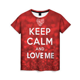 Женская футболка 3D с принтом Love me в Екатеринбурге, 100% полиэфир ( синтетическое хлопкоподобное полотно) | прямой крой, круглый вырез горловины, длина до линии бедер | 14 февраля | love | love is | love me | валентин | влюбленный | день святого валентина | люби меня | любовь | милый | святой | сердечко | сердце