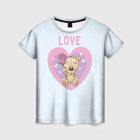 Женская футболка 3D с принтом Мишка love в Екатеринбурге, 100% полиэфир ( синтетическое хлопкоподобное полотно) | прямой крой, круглый вырез горловины, длина до линии бедер | 14 февраля | love | влюбленный | день святого валентина | любовь | милый | мишка | романтика | сердце