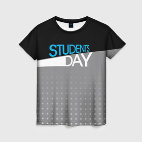 Женская футболка 3D с принтом День студента в Екатеринбурге, 100% полиэфир ( синтетическое хлопкоподобное полотно) | прямой крой, круглый вырез горловины, длина до линии бедер | student | день студента | студент | студенчество | татьянин день | универ
