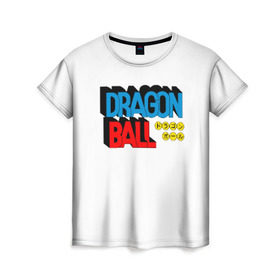 Женская футболка 3D с принтом Dragon Ball Logo в Екатеринбурге, 100% полиэфир ( синтетическое хлопкоподобное полотно) | прямой крой, круглый вырез горловины, длина до линии бедер | болл | драгон | лого | логотип