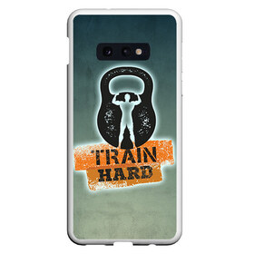 Чехол для Samsung S10E с принтом Train hard 2 в Екатеринбурге, Силикон | Область печати: задняя сторона чехла, без боковых панелей | Тематика изображения на принте: bodybuilding | no pain no gain | train hard | бодибилдинг | качалка | пауэрлифинг | тренажерный | фитнес