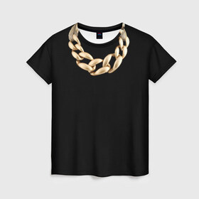 Женская футболка 3D с принтом Золотая цепь в Екатеринбурге, 100% полиэфир ( синтетическое хлопкоподобное полотно) | прямой крой, круглый вырез горловины, длина до линии бедер | Тематика изображения на принте: 