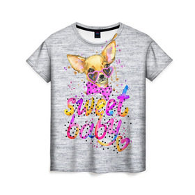 Женская футболка 3D с принтом милая Чихуахуа в Екатеринбурге, 100% полиэфир ( синтетическое хлопкоподобное полотно) | прямой крой, круглый вырез горловины, длина до линии бедер | baby | dog | sweet | девушке | собачка | чихуахуа
