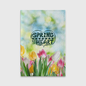 Обложка для паспорта матовая кожа с принтом Весна в моем сердце в Екатеринбурге, натуральная матовая кожа | размер 19,3 х 13,7 см; прозрачные пластиковые крепления | Тематика изображения на принте: heart | весенний макет с тюльпанами поднимет настроение вам и окружающимspring | весна | сердце | тюльпан | цветы