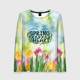 Женский лонгслив 3D с принтом Весна в моем сердце в Екатеринбурге, 100% полиэстер | длинные рукава, круглый вырез горловины, полуприлегающий силуэт | heart | весенний макет с тюльпанами поднимет настроение вам и окружающимspring | весна | сердце | тюльпан | цветы