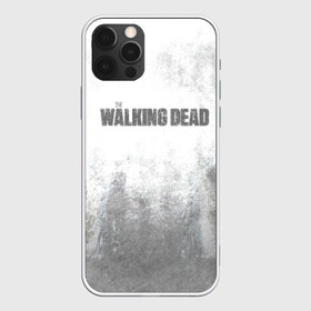 Чехол для iPhone 12 Pro Max с принтом The Walking Dead в Екатеринбурге, Силикон |  | Тематика изображения на принте: the walking dead | кино | мертвецы | ужасы | ходячие