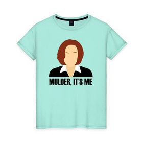 Женская футболка хлопок с принтом MULDER, IT`S ME в Екатеринбурге, 100% хлопок | прямой крой, круглый вырез горловины, длина до линии бедер, слегка спущенное плечо | mulder | scully | x files | малдер | материалы | нло | пришельцы | секретные | скалли