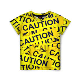 Детская футболка 3D с принтом Caution в Екатеринбурге, 100% гипоаллергенный полиэфир | прямой крой, круглый вырез горловины, длина до линии бедер, чуть спущенное плечо, ткань немного тянется | caution | желтый | надписи | популярные | прикольные