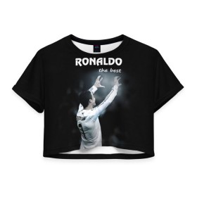 Женская футболка 3D укороченная с принтом RONALDO the best в Екатеринбурге, 100% полиэстер | круглая горловина, длина футболки до линии талии, рукава с отворотами | real madrid | ronaldo | реал | роналдо | футбол