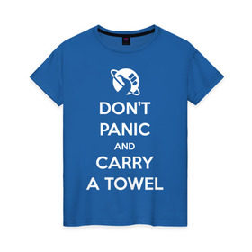 Женская футболка хлопок с принтом Dont panic в Екатеринбурге, 100% хлопок | прямой крой, круглый вырез горловины, длина до линии бедер, слегка спущенное плечо | автостопом по галактике