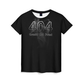 Женская футболка 3D с принтом 404 в Екатеринбурге, 100% полиэфир ( синтетическое хлопкоподобное полотно) | прямой крой, круглый вырез горловины, длина до линии бедер | 404 | страна 404