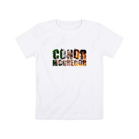 Детская футболка хлопок с принтом Конор Макгрегор в Екатеринбурге, 100% хлопок | круглый вырез горловины, полуприлегающий силуэт, длина до линии бедер | conor | mcgregor | ufc | грегор | ирландия | мак