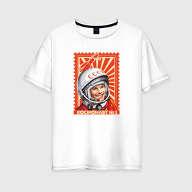 Женская футболка хлопок Oversize с принтом Гагарин в Екатеринбурге, 100% хлопок | свободный крой, круглый ворот, спущенный рукав, длина до линии бедер
 | gagarin | гагарин | космонавт | космос | ракета | ссср