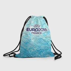 Рюкзак-мешок 3D с принтом Евро 2016 3 в Екатеринбурге, 100% полиэстер | плотность ткани — 200 г/м2, размер — 35 х 45 см; лямки — толстые шнурки, застежка на шнуровке, без карманов и подкладки | 