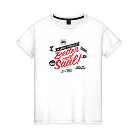 Женская футболка хлопок с принтом Better call Saul 19 в Екатеринбурге, 100% хлопок | прямой крой, круглый вырез горловины, длина до линии бедер, слегка спущенное плечо | 