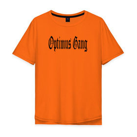 Мужская футболка хлопок Oversize с принтом Optimus Gang в Екатеринбурге, 100% хлопок | свободный крой, круглый ворот, “спинка” длиннее передней части | og | optimus gang | оптимус генг