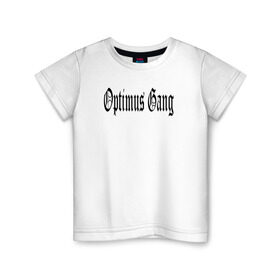 Детская футболка хлопок с принтом Optimus Gang в Екатеринбурге, 100% хлопок | круглый вырез горловины, полуприлегающий силуэт, длина до линии бедер | og | optimus gang | оптимус генг