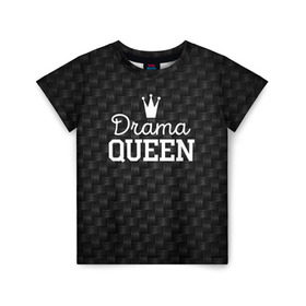 Детская футболка 3D с принтом Drama queen в Екатеринбурге, 100% гипоаллергенный полиэфир | прямой крой, круглый вырез горловины, длина до линии бедер, чуть спущенное плечо, ткань немного тянется | drama | drama queen | hipster | queen | swag | свег | свэг | хипстер | хисптеры