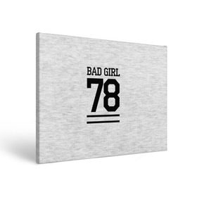 Холст прямоугольный с принтом Bad girl в Екатеринбурге, 100% ПВХ |  | bad | bad girl | girl | hipster | swag | свег | свэг | хипстер | хисптеры | цитата