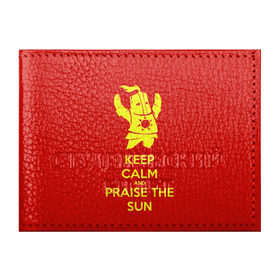 Обложка для студенческого билета с принтом Keep calm and praise the sun в Екатеринбурге, натуральная кожа | Размер: 11*8 см; Печать на всей внешней стороне | dark souls