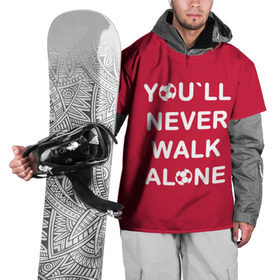 Накидка на куртку 3D с принтом YOU`LL NEVER WALK ALONE в Екатеринбурге, 100% полиэстер |  | Тематика изображения на принте: апл | ливерпуль | футбол