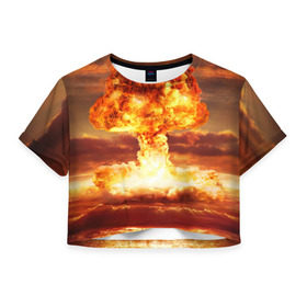 Женская футболка 3D укороченная с принтом Атомный взрыв в Екатеринбурге, 100% полиэстер | круглая горловина, длина футболки до линии талии, рукава с отворотами | агрессия | атомный взрыв | водородная бомба | вспышка | гриб | огонь | пламя | ударная волна | уничтожение | урон | ядерный удар