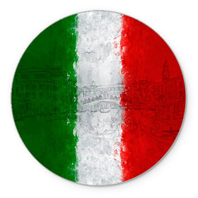 Коврик круглый с принтом Италия в Екатеринбурге, резина и полиэстер | круглая форма, изображение наносится на всю лицевую часть | country | italy | государство | италия | страна | флаг | флаги