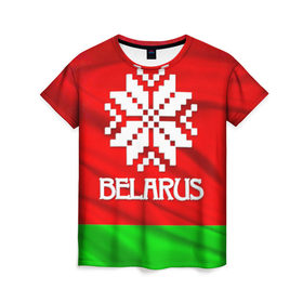 Женская футболка 3D с принтом Belarus в Екатеринбурге, 100% полиэфир ( синтетическое хлопкоподобное полотно) | прямой крой, круглый вырез горловины, длина до линии бедер | belarus | беларусь