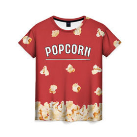Женская футболка 3D с принтом Popcorn в Екатеринбурге, 100% полиэфир ( синтетическое хлопкоподобное полотно) | прямой крой, круглый вырез горловины, длина до линии бедер | corn | pop | корн | кукуруза | поп | попкорн