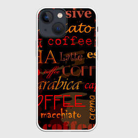 Чехол для iPhone 13 mini с принтом Coffee в Екатеринбурге,  |  | coffee | кофе | надписи | напитки | отдых