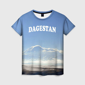 Женская футболка 3D с принтом Дагестан 3 в Екатеринбурге, 100% полиэфир ( синтетическое хлопкоподобное полотно) | прямой крой, круглый вырез горловины, длина до линии бедер | дагестан | даги | кавказ