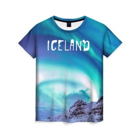 Женская футболка 3D с принтом Исландия. Полярное сияние. в Екатеринбурге, 100% полиэфир ( синтетическое хлопкоподобное полотно) | прямой крой, круглый вырез горловины, длина до линии бедер | исландия