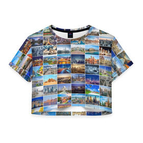 Женская футболка 3D укороченная с принтом Туризм (10х10) в Екатеринбурге, 100% полиэстер | круглая горловина, длина футболки до линии талии, рукава с отворотами | азия | берлин | вегас | венеция | воспоминания | города | достопримечательности | европа | египет | калифорния | каникулы | лондон | милан | москва | ностальгия | нью йорк | отдых | отпуск | память
